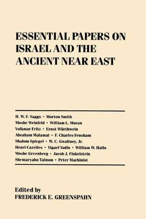 Essential Papers on Israel and the Ancient Near East de Frederick E. Greenspahn