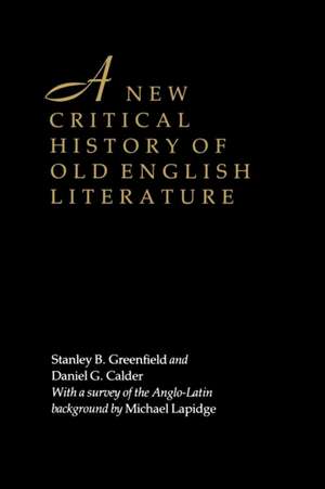 A New Critical History of Old English Literature de Stanley B. Greenfield