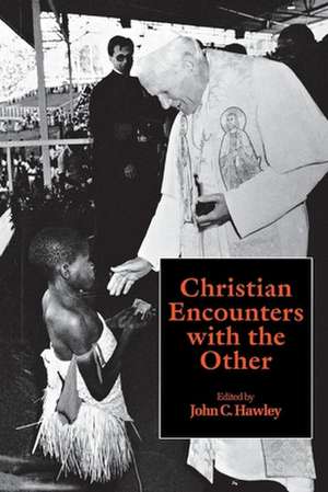 Christian Encounters with Others de John C. Hawley