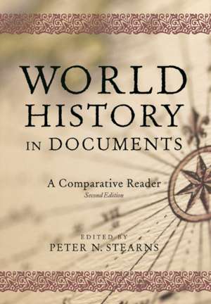 World History in Documents – A Comparative Reader, 2nd Edition de Peter N. Stearns