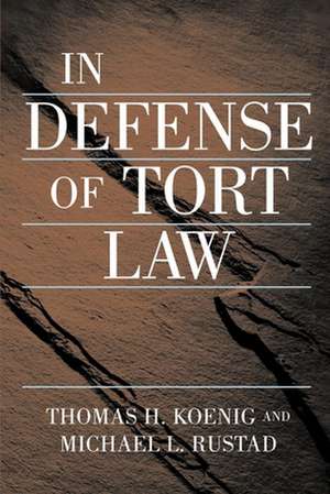 In Defense of Tort Law de Thomas Koenig