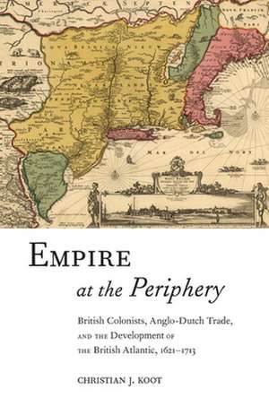 Empire at the Periphery de Christian J. Koot