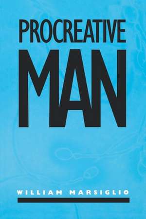 Marsiglio, W: Procreative Man