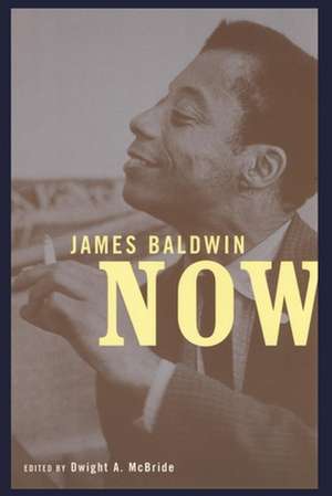 James Baldwin Now de Dwight Mcbride