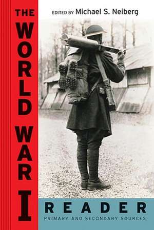 The World War I Reader de Michael S. Neiberg