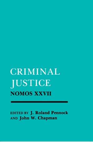 Criminal Justice – Nomos XXVII de Ronald Pennock