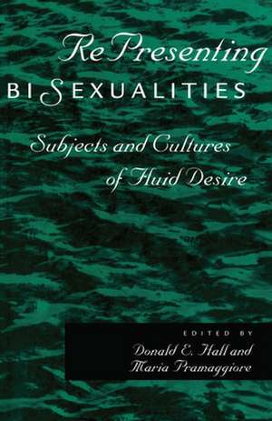RePresenting Bisexualities de Maria Pramaggiore
