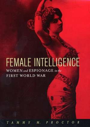 Female Intelligence de Tammy M. Proctor