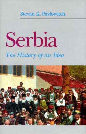 Serbia de Stevan K. Pavlowitch