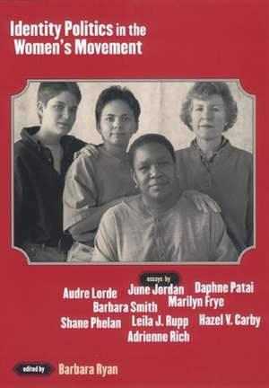 Identity Politics in the Women`s Movement de Barbara Ryan