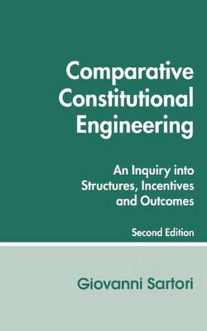 Comparative Constitutional Engineering (Second Edition): Second Edition de Giovanni Sartori