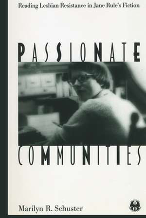 Passionate Communities de Marilyn R Schuster