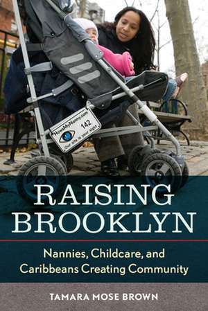 Raising Brooklyn de Tamara R Mose