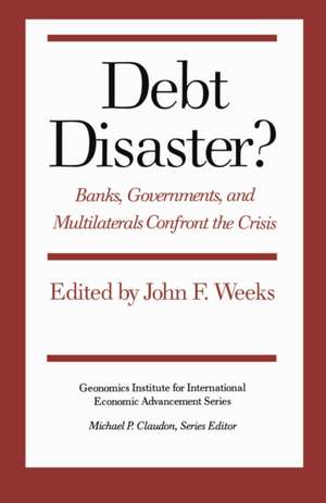 Debt Disaster? de John F. Weeks