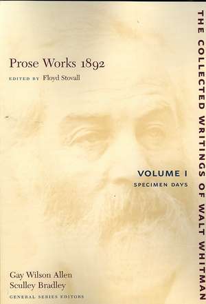 Prose Works 1892: Volume I – Specimen Days de Walt Whitman