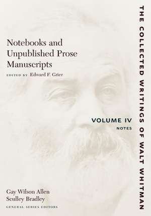 Notebooks and Unpublished Prose Manuscripts: Volume IV – Notes de Walt Whitman