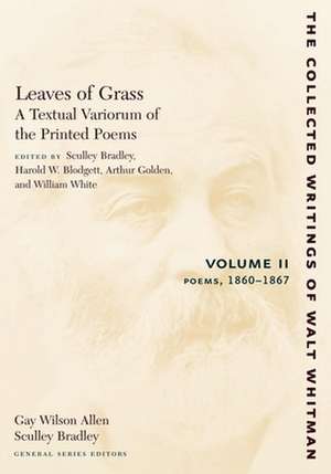 Leaves of Grass, A Textual Variorum of the Print – 1860–1867 de Walt Whitman