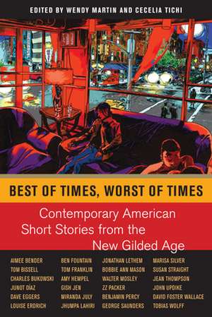 Best of Times, Worst of Times – Contemporary American Short Stories from the New Gilded Age de Wendy Martin