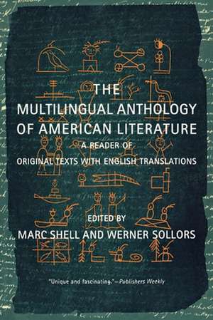 The Multilingual Anthology of American Literatur – A Reader of Original Texts with English Translations de Marc Shell