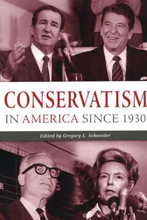 Conservatism in America since 1930 – A Reader de Gregory L. Schneider