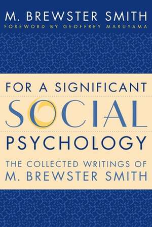 For a Significant Social Psychology – The Collected Writings of M. Brewster Smith de M. Brewster Smith