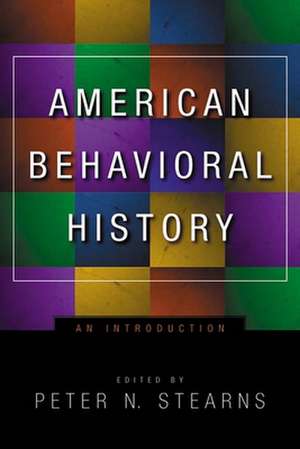 American Behavioral History – An Introduction de Peter N. Stearns