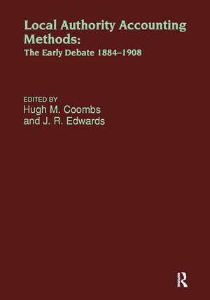 Local Authority Accounting Methods: The Early Debate, 1884-1908 de Hugh J. Coombs