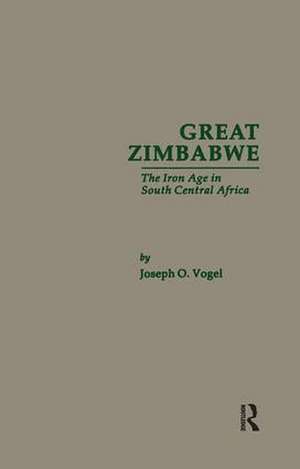 Great Zimbabwe: The Iron Age of South Central Africa de Joseph O. Vogel