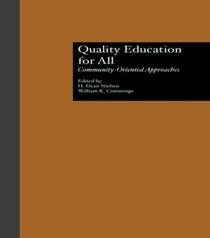 Quality Education for All: Community-Oriented Approaches de Dean H. Nielson