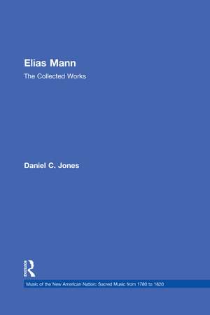 Elias Mann: The Collected Works de Daniel C. Jones