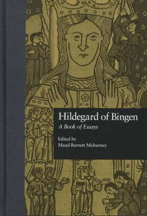 Hildegard of Bingen: A Book of Essays de Maud Burnett McInerney