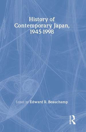 History of Contemporary Japan since World War II de Edward R. Beauchamp