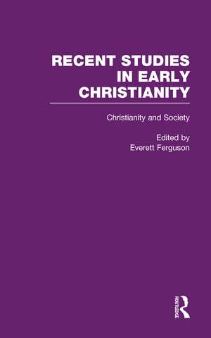 Christianity and Society: The Social World of Early Christianity de Everett Ferguson