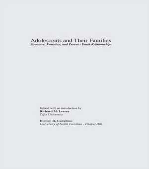 Adolescents and Their Families: Structure, Function, and Parent-Youth Relations de Richard M. Lerner