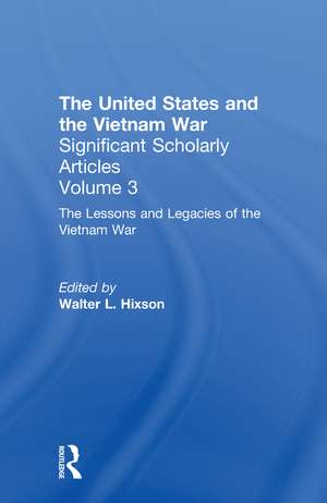 The Vietnam War: Executive - Legislative Relations, Tracing the Impact of the War on U.S. Governmental Structures and Policies de Walter L. Hixson