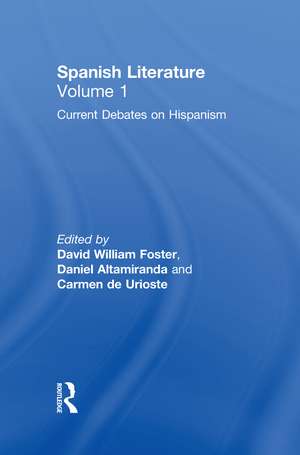 Spanish Literature: A Collection of Essays: Current Debates on Hispanism (Volume One) de David Foster