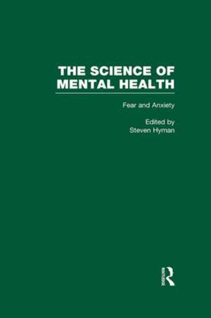 Fear and Anxiety: The Science of Mental Health de Steven E. Hyman