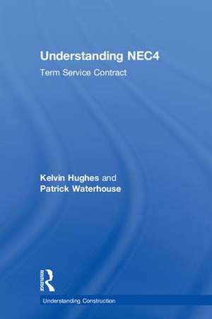 Understanding NEC4: Term Service Contract de Kelvin Hughes