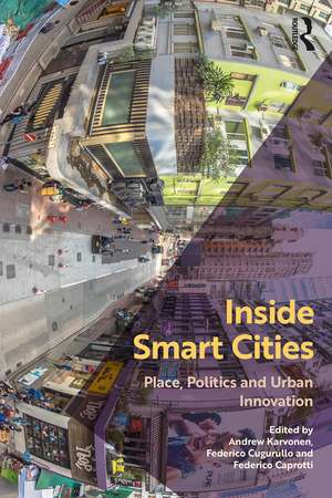 Inside Smart Cities: Place, Politics and Urban Innovation de Andrew Karvonen