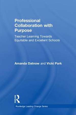 Professional Collaboration with Purpose de Amanda Datnow