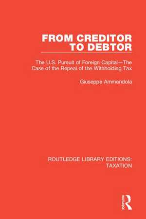 From Creditor to Debtor: The U.S. Pursuit of Foreign Capital—The Case of the Repeal of the Withholding Tax de Giuseppe Ammendola