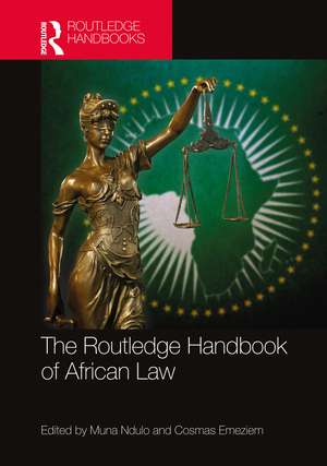 The Routledge Handbook of African Law de Muna Ndulo