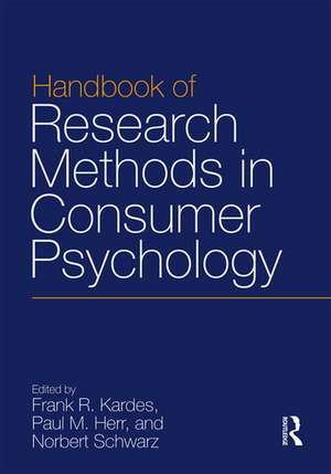 Handbook of Research Methods in Consumer Psychology de Frank Kardes