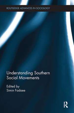 Understanding Southern Social Movements de Simin Fadaee