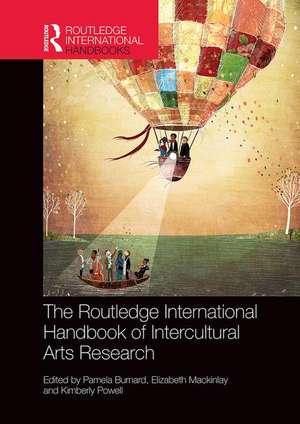 The Routledge International Handbook of Intercultural Arts Research de Pamela Burnard