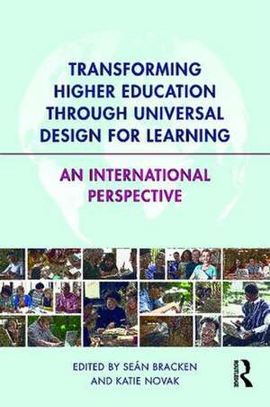 Transforming Higher Education Through Universal Design for Learning: An International Perspective de Seán Bracken