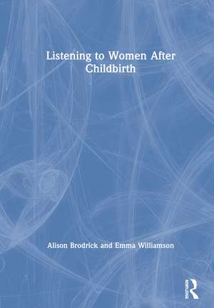 Listening to Women After Childbirth de Alison Brodrick