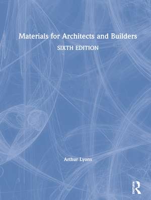 Materials for Architects and Builders de Arthur Lyons