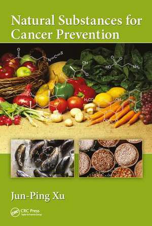 Natural Substances for Cancer Prevention de Jun-Ping Xu