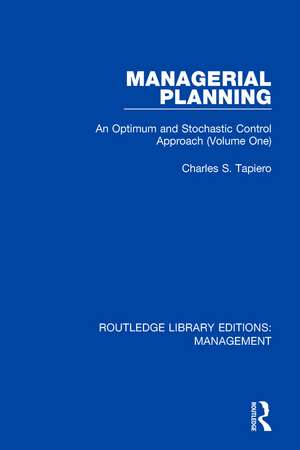 Managerial Planning: An Optimum and Stochastic Control Approach (Volume 1) de Charles S. Tapiero